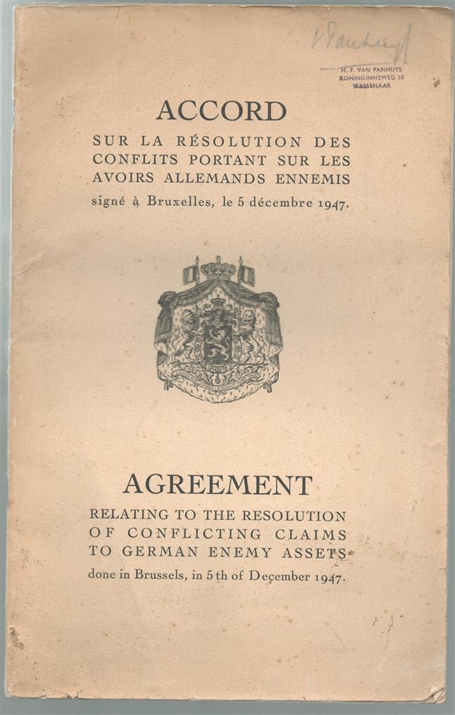 Agreement relating to the resolution of conflicting claims to German enemy assets. ( done in Brussels in 5th of December 1947 )
