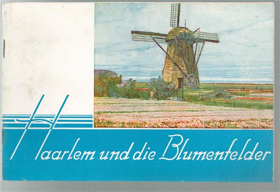 (TOERISME / TOERISTEN BROCHURE) Haarlem und die Blumenfelder