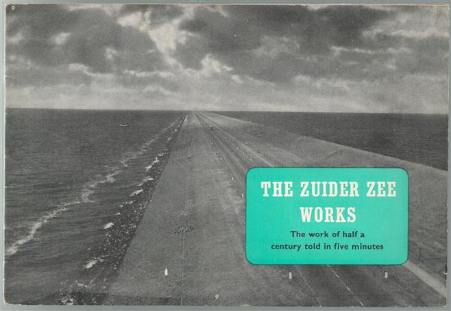 The Zuiderzee Works, the work of half a century told in five minutes