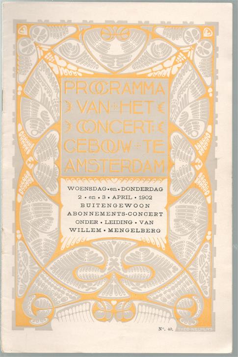 (GEBRUIKSGRAFIEK, PROGRAMMA BOEKJES ENZ ) Programma van het concertgebouw te amsterdam., 2  en 3 April 1902   Abonnementsconcert onder leiding van Willem Mengelberg - no 40