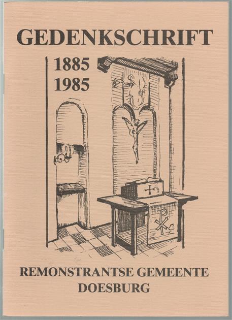 Gedenkschrift 1885-1985, Remonstrantse gemeente Doesburg