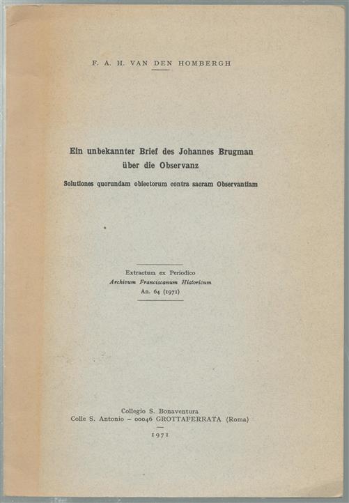 Ein unbekannter Brief des Johannes Brugman über die Observanz : Solutiones quorundam obiectorum contra sacram Observatiam