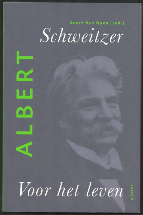Albert Schweitzer, voor het leven