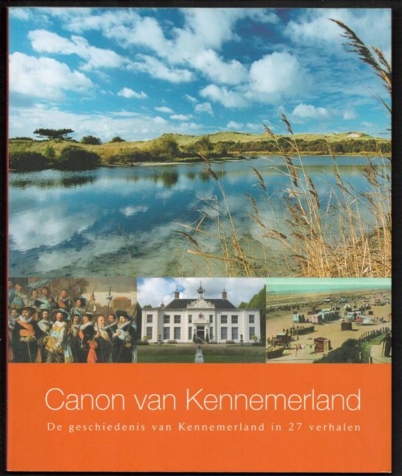 Canon van Kennemerland, de geschiedenis van Kennemerland in 27 verhalen