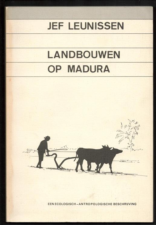 Landbouwen op Madura, een ecologisch-antropologische beschrijving