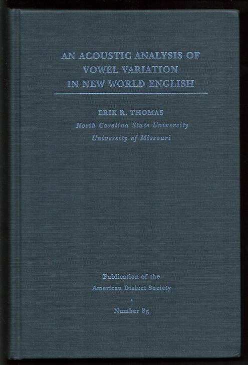 An acoustic analysis of vowel variation in New World English