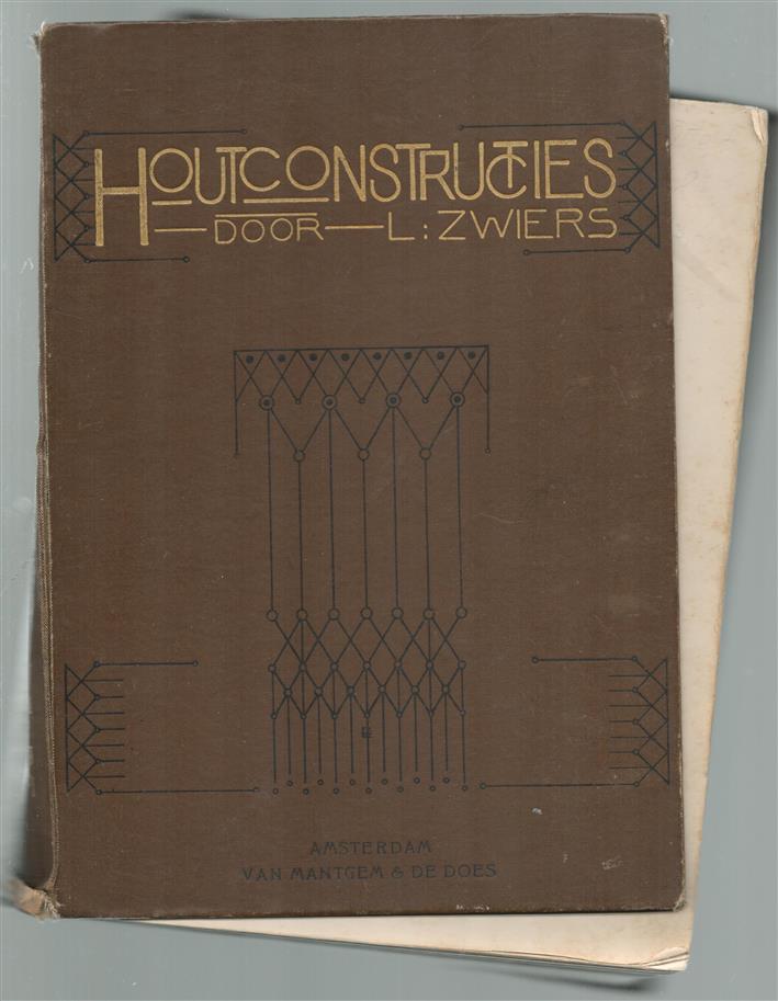 Houtconstructies, handboek voor ambachtslieden, onderbazen, opzichters en a.s. architecten