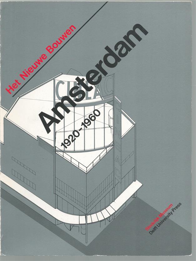 Het nieuwe bouwen, Amsterdam 1920-1960