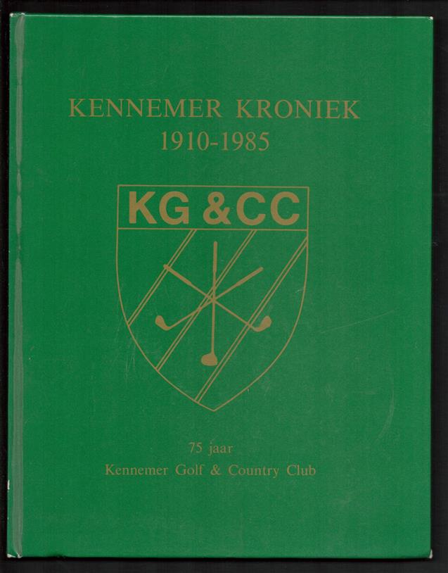 Kennemer kroniek 1910-1985, 75 jaar Kennemer Golf & Country Club