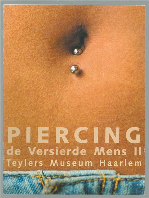 Piercing, de versierde mens II