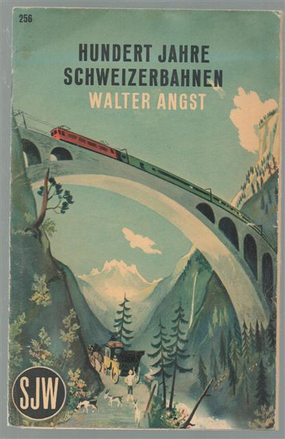 Hundert Jahre Schweizerbahnen