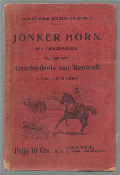 Jonker Horn : een ridderverhaal, gevolgd door: Geschiedenis van Beowulf.