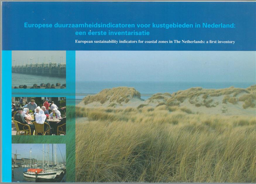 Europese duurzaamheidsindicatoren voor kustgebieden in Nederland = European sustainability indicators for coastal zones in The Netherlands ; a first inventory, een eerste inventarisaite