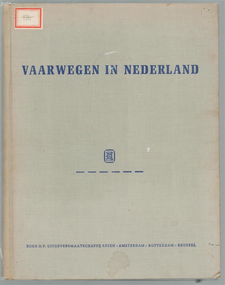 Vaarwegen in Nederland, een beschrijving van de Nederlandse binnenvaartwegen
