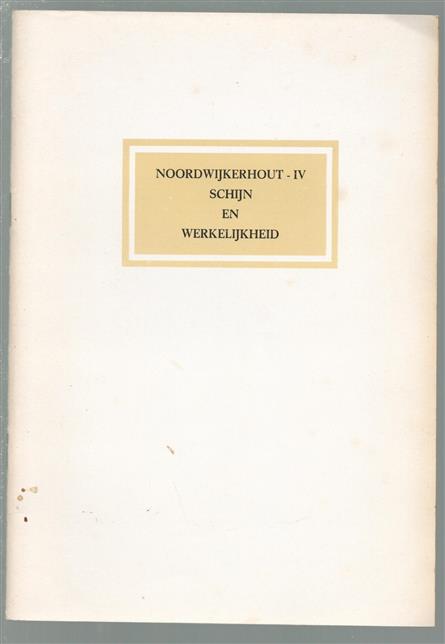 Noordwijkerhout -IV : schijn en werkelijkheid ; de 4e zitting van het Pastoraal Concilie, 9-11 april 1969