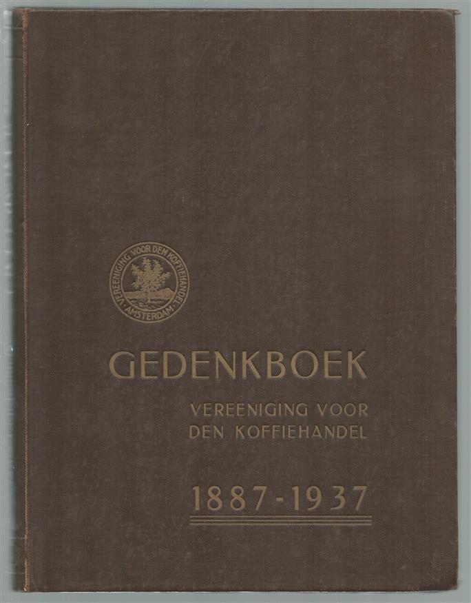 Gedenkboek van de Vereeniging voor den Koffiehandel, ter gelegenheid van haar vijftig-jarig bestaan, 1887-1937