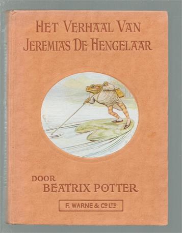 Het verhaal van Jeremias de Hengelaar ( = The tale of Jeremy Fisher.) - Peter Rabit