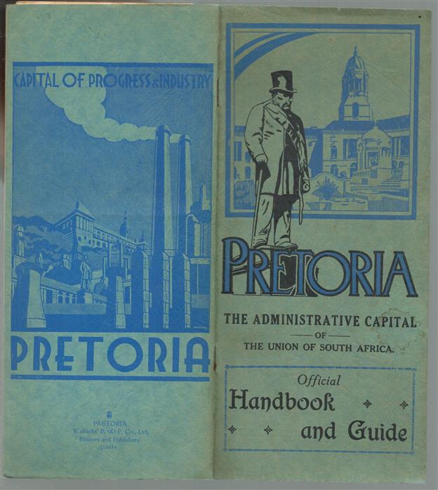 (TOERISME / TOERISTEN BROCHURE) Pretoria, the administrative capital of the Union of South Africa. Official handbook and guide. [Accompanied by map entitled] Pretoria, visitors' guide.