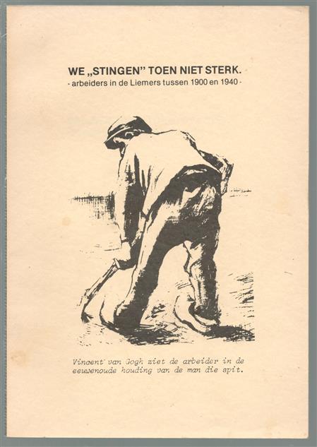 WE "stingen" toen niet sterk : arbeiders in de Liemers tussen 1900 en 1940