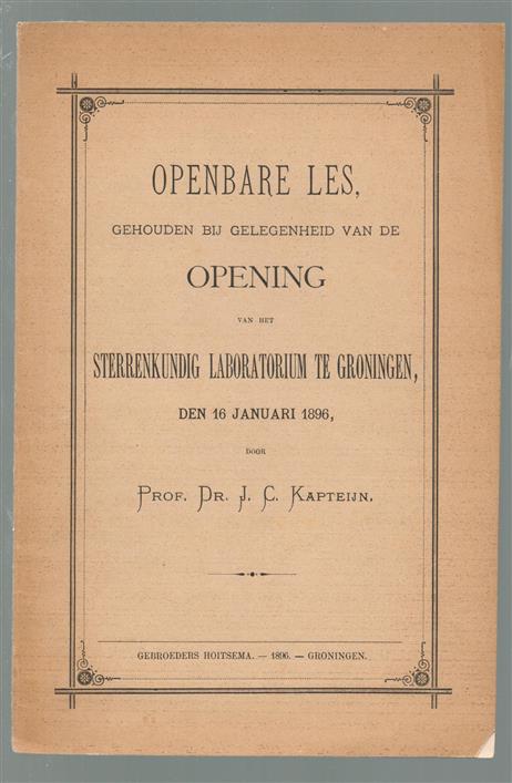 Openbare les, gehouden bij gelegenheid van de opening van het sterrenkundig laboratorium te Groningen, den 16 januari 1896