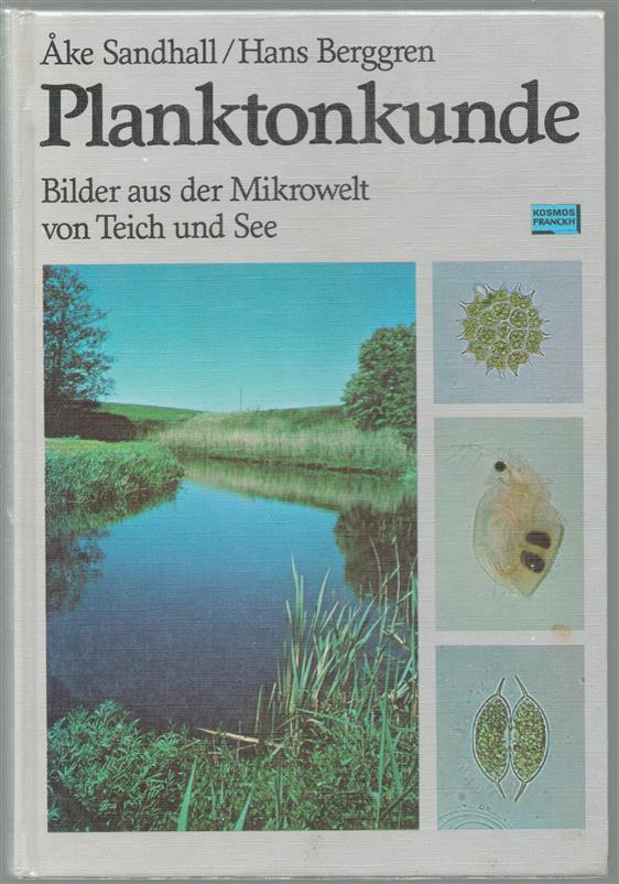 Planktonkunde : Bilder aus der Mikrowelt von Teich und See.