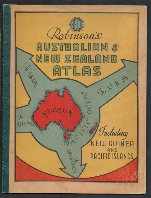 Robinson's Australian & New Zealand atlas : including New Guinea and Pacific Islands.