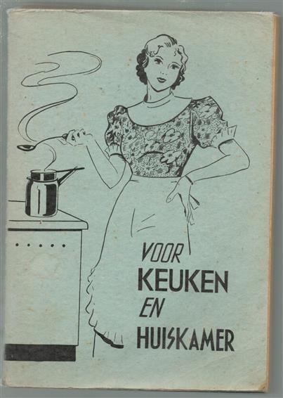 Voor keuken en huiskamer, huishoudboek voor de Nederlandsche huisvrouw