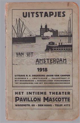 Uitstapjes van uit Amsterdam  per spoor , tram of boot 1918