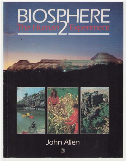 Biosphere 2 : the human experiment