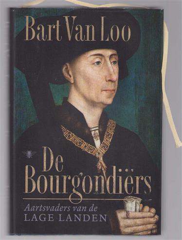 De Bourgondi�rs, aartsvaders van de Lage Landen
