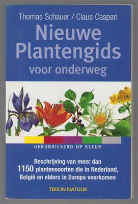 Nieuwe plantengids voor onderweg, beschrijving van meer dan 1150 plantensoorten die in Nederland, Belgi� en elders in Europa voorkomen