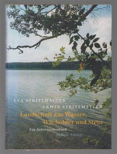 Landschaft aus Wasser, Wacholder und Stein : ein Jahreszeitenbuch