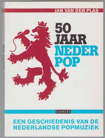 50 jaar Nederpop, een geschiedenis van de Nederlandse popmuziek