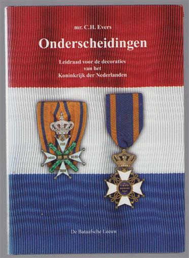 Onderscheidingen : leidraad voor de decoraties van het Koninkrijk der Nederlanden