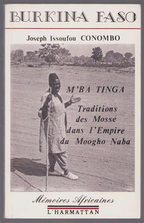 M'Ba Tinga : traditions des Mossé dans l'Empire du Moogho-Naba