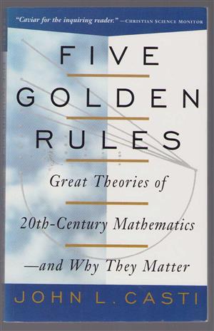Five Golden Rules: Great Theories of Twentieth-Century Mathematics and Why They Matter