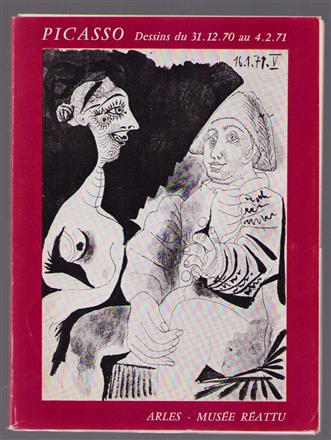 Picasso, dessins inedits, du 31. XII. 70 au 4. II. 71.