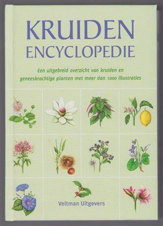 De kruidenencyclopedie, een uitgebreid overzicht van kruiden en geneeskrachtige planten met meer dan 1000 illustraties