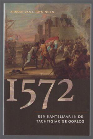 1572, een kanteljaar in de Tachtigjarige Oorlog