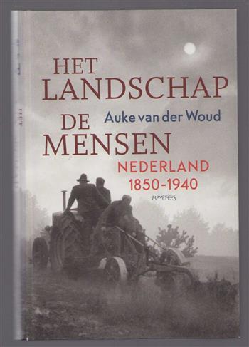 Het landschap, de mensen : Nederland 1850-1940