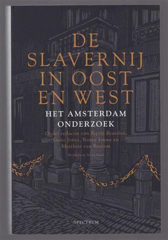 De slavernij in Oost en West, het Amsterdam-onderzoek