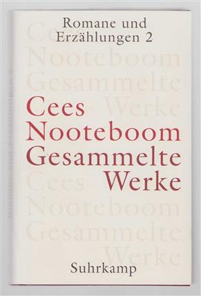 Gesammelte Werke / Romane und Erzahlungen / Cees Nooteboom. 2 / aus dem Niederländischen von Helga von Beuningen und Rosemarie Still.