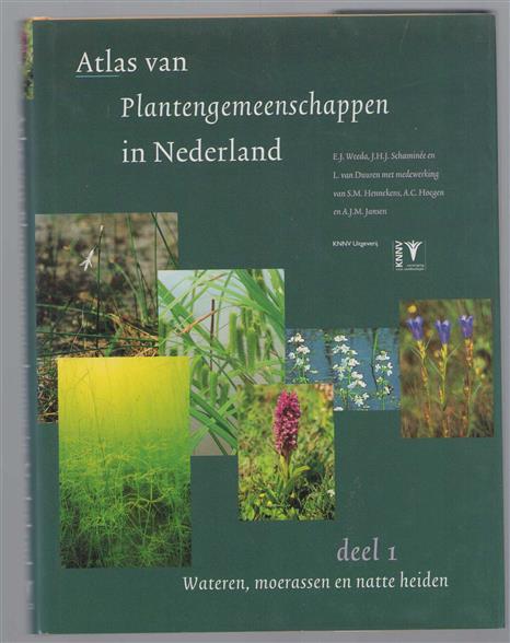 Atlas van plantengemeenschappen in Nederland / Dl. 1, Wateren, moerassen en natte heiden / met medew. van S.M. Hennekens, A.C. Hoegen en A.J.M. Jansen.