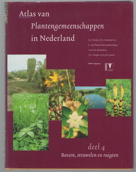 Atlas van plantengemeenschappen in Nederland / Dl. 4, Bossen, struwelen en ruigten / met medew. van S.M. Hennekens, A.C. Hoegen en A.J.M. Jansen.