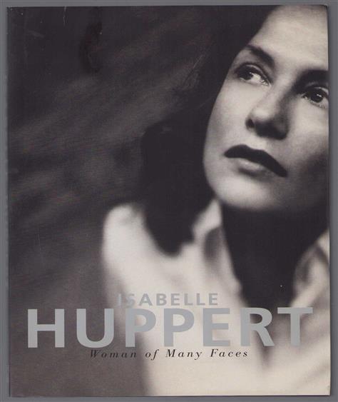 Isabelle Huppert : woman of many faces