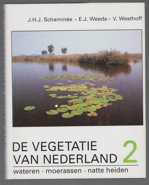 Dl. 2: : Plantengemeenschappen van wateren, moerassen en natte heiden, De vegetatie van Nederland
