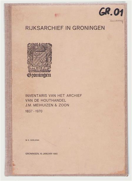 Inventaris van het archief van de  houthandel J.M. Meihuizen en Zoon, 1837-1970