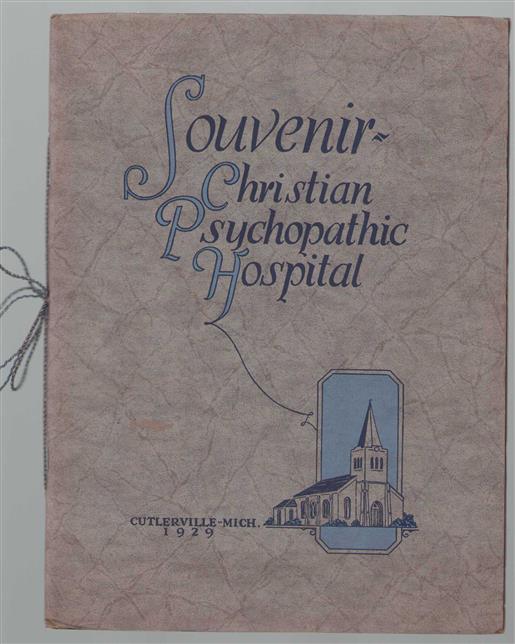 Souvenir of the Christian psychopathic hospital.