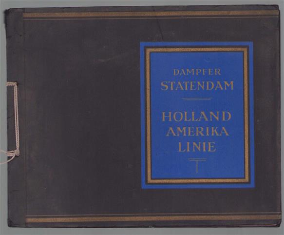 Statendam - Doppelschrauben-Turbinendampfer : Statendam der Holland-Amerika Linie.