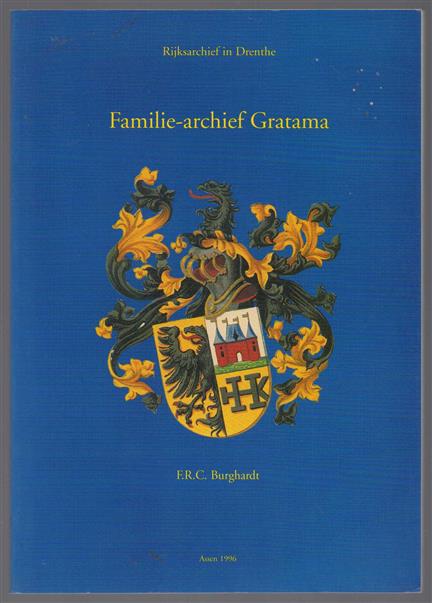 Inventaris van het archief van de familie Gratama en aanverwante families (1714) 1758-1992 (1995)